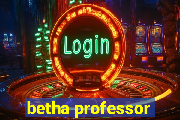 betha professor